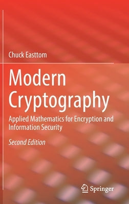 Modern Cryptography: Applied Mathematics for Encryption and Information Security by Easttom, William