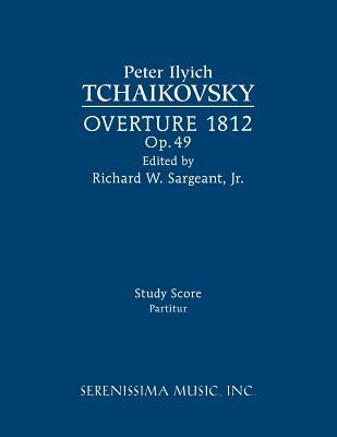 Overture 1812, Op.49: Study score by Tchaikovsky, Peter Ilyich