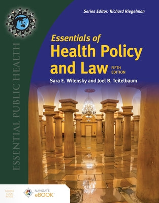 Essentials of Health Policy and Law by Wilensky, Sara E.