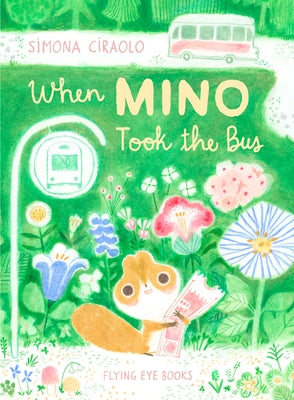 When Mino Took the Bus by Ciraolo, Simona
