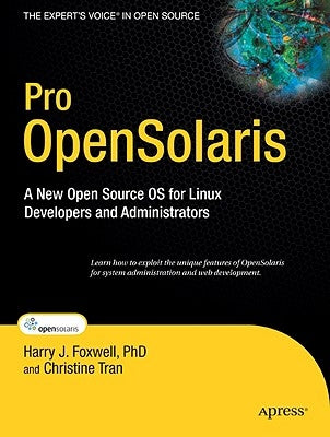 Pro Opensolaris: A New Open Source OS for Linux Developers and Administrators by Foxwell, Harry