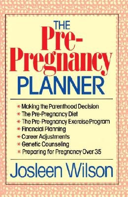 The Pre Pregnancy Planner by Wilson, Josleen