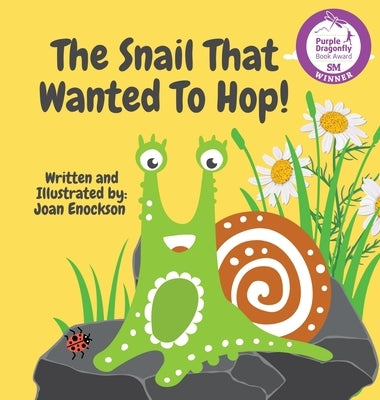 The Snail That Wanted To Hop! by Enockson, Joan
