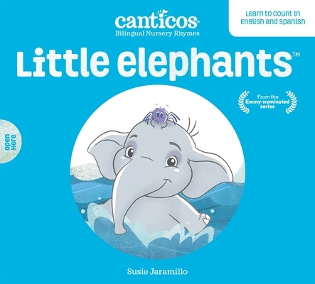 Little Elephants / Elefantitos: Bilingual Nursery Rhymes by Jaramillo, Susie