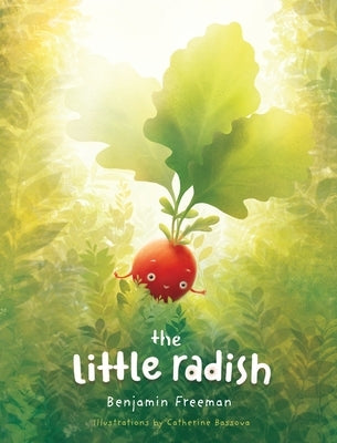 The Little Radish by Freeman, Benjamin W.