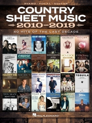 Country Sheet Music 2010-2019: Piano/Vocal/Guitar Songbook by Hal Leonard Corp