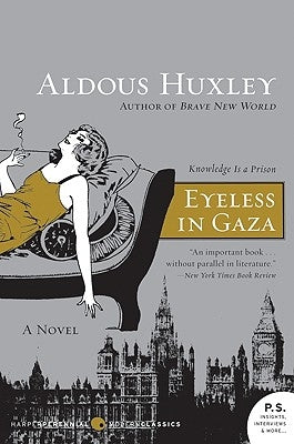 Eyeless in Gaza by Huxley, Aldous