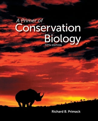 Primer of Conservation Biology (Revised) by Primack, Richard B.