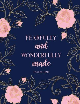 Fearfully and Wonderfully Made Psalm 139: 14 by Peony Lane Publishing