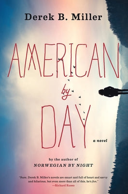 American by Day by Miller, Derek B.