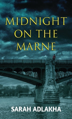 Midnight on the Marne by Adlakha, Sarah