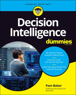 Decision Intelligence for Dummies by Baker, Pamela