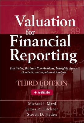 Valuation for Financial Reporting by Mard, Michael J.