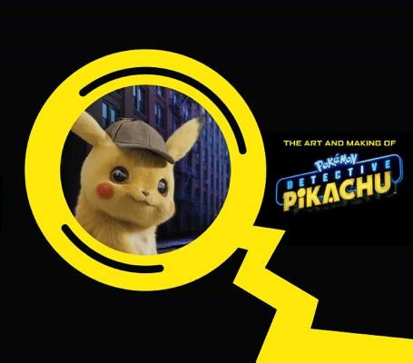 The Art and Making of Pokémon Detective Pikachu by Ward, Simon