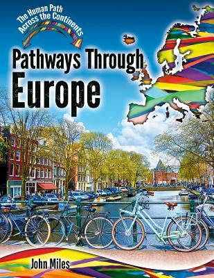 Pathways Through Europe by Miles, John C.