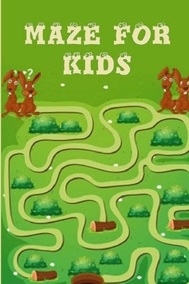 Mazes for Kids Ages 4-8: Maze Activity Book For Kids: Improve Your Child Problem Solving Skills and Have Fun Together by Solving and Coloring N by For Children, Wonderland