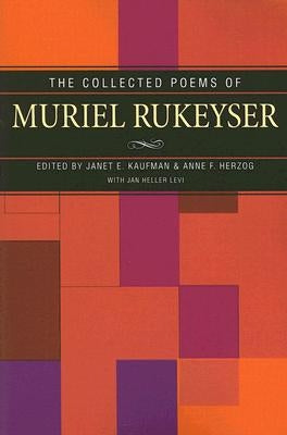 Collected Poems of Muriel Rukeyser by Kaufman, Janet