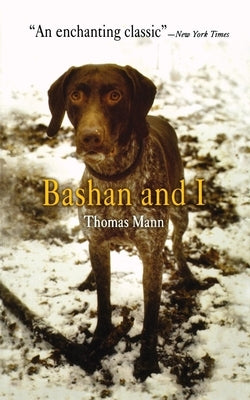 Bashan and I by Mann, Thomas