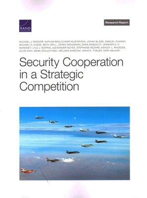 Security Cooperation in a Strategic Competition by Mazarr, Michael J.
