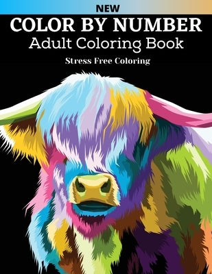 Color By Number Adult Coloring Book Free Coloring: Stress Relieving Designs Animals, Flowers, Gardens, Landscapes, Butterflies And Birds (Color by Num by Gutierrez, Edna