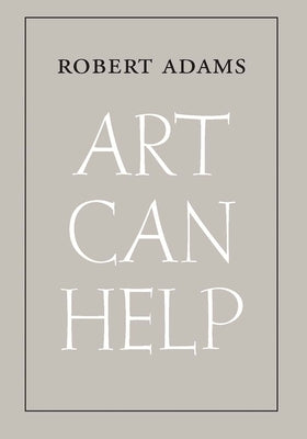 Art Can Help by Adams, Robert
