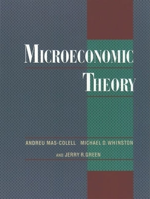 Microeconomic Theory by Mas-Colell, Andreu