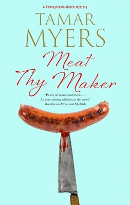 Meat Thy Maker by Myers, Tamar