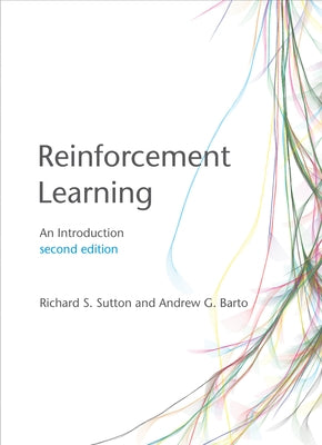 Reinforcement Learning, Second Edition: An Introduction by Sutton, Richard S.