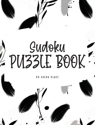 Sudoku Puzzle Book - Hard (8x10 Hardcover Puzzle Book / Activity Book) by Blake, Sheba