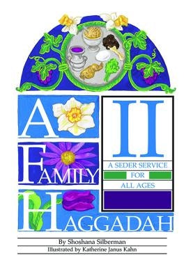 A Family Haggadah II by Silberman, Rosalind