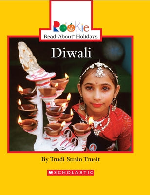 Diwali (Rookie Read-About Holidays: Previous Editions) by Trueit, Trudi Strain