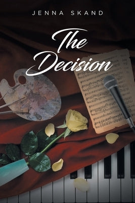 The Decision by Skand, Jenna