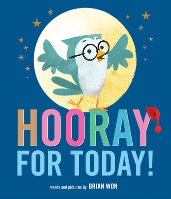 Hooray for Today! by Won, Brian