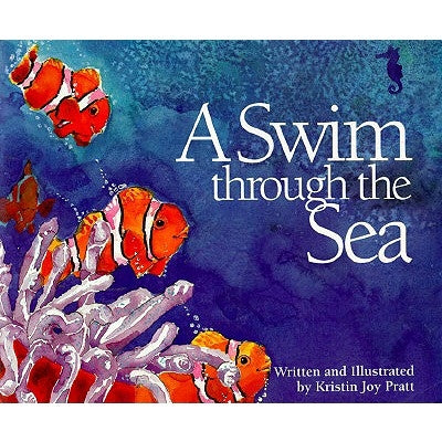 A Swim Through the Sea by Pratt-Serafini, Kristin Joy