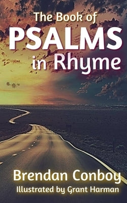 The book of PSALMS in Rhyme by Conboy, Brendan