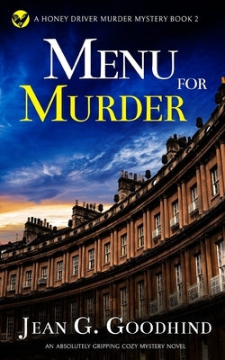 MENU FOR MURDER an absolutely gripping cozy mystery novel by Goodhind, Jean G.