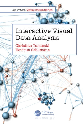 Interactive Visual Data Analysis by Tominski, Christian
