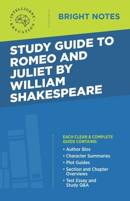 Study Guide to Romeo and Juliet by William Shakespeare by Intelligent Education