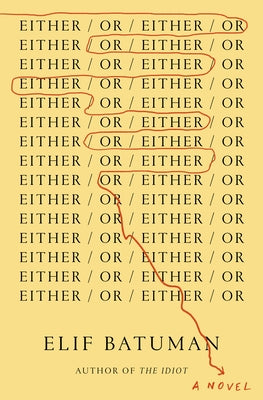 Either/Or by Batuman, Elif