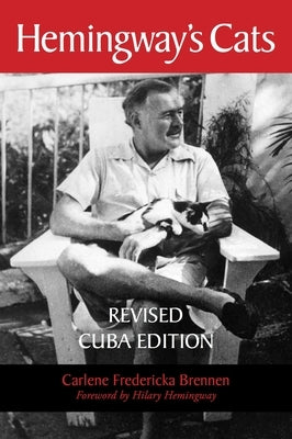 Hemingway's Cats: Revised Cuba Edition by Brennen, Carlene