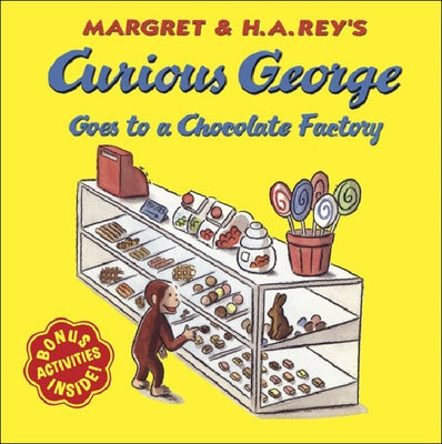 Curious George Goes to a Chocolate Factory by Rey, Margret