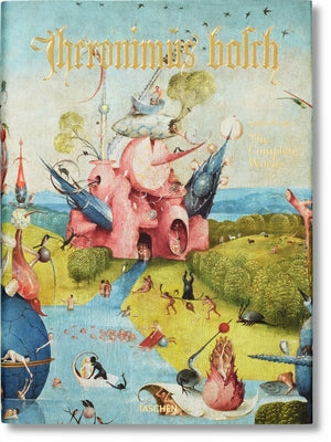 Hieronymus Bosch. l'Oeuvre Complet by Fischer, Stefan