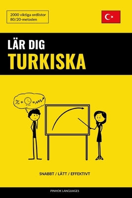 Lär dig Turkiska - Snabbt / Lätt / Effektivt: 2000 viktiga ordlistor by Languages, Pinhok