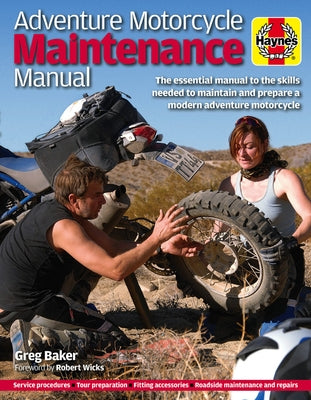 Adventure Motorcycle Maintenance Manual by Baker, Greg