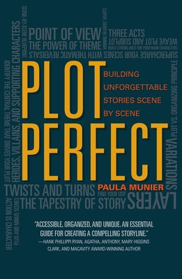 Plot Perfect: How to Build Unforgettable Stories Scene by Scene by Munier, Paula