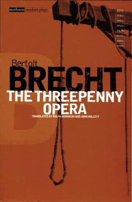The Threepenny Opera by Brecht, Bertolt