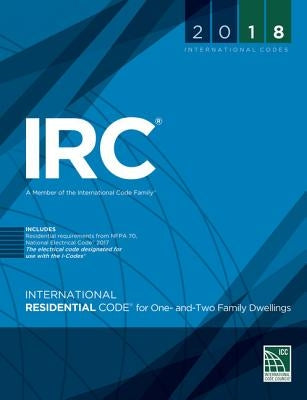 2018 International Residential Code for One and Two-Family Dwellings, Loose-Leaf Version by International Code Council