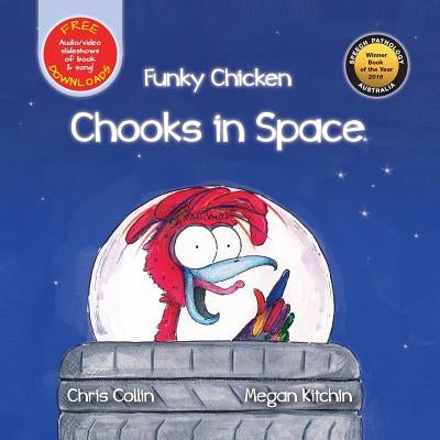 Funky Chicken Chooks in Space by Collin, Chris