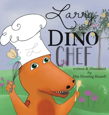 Larry the Dino Chef by Moreing-Russell, Mia
