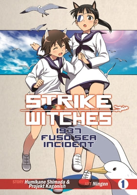 Strike Witches: 1937 Fuso Sea Incident Vol 1 by Shimada, Humikane